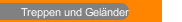 Treppen und Geländer